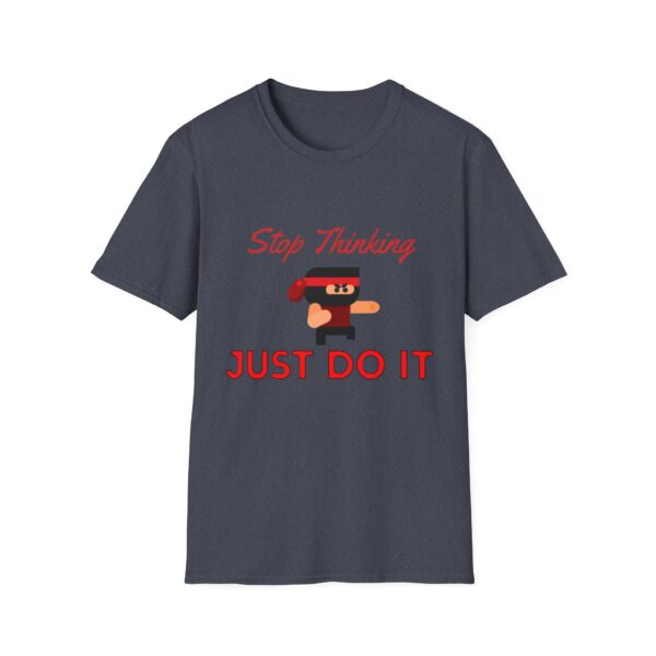 Motivational Ninja Unisex T-Shirt - 'Stop Thinking Just Do It'