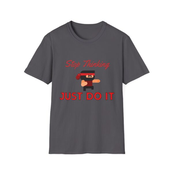 Motivational Ninja Unisex T-Shirt - 'Stop Thinking Just Do It'