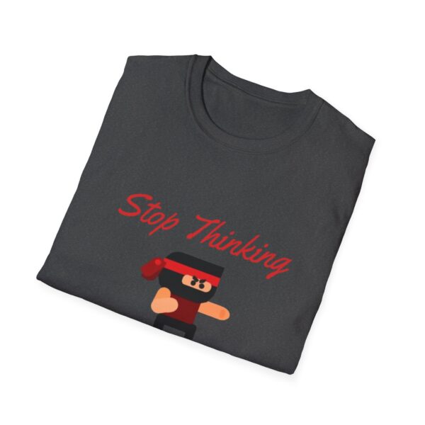 Motivational Ninja Unisex T-Shirt - 'Stop Thinking Just Do It'