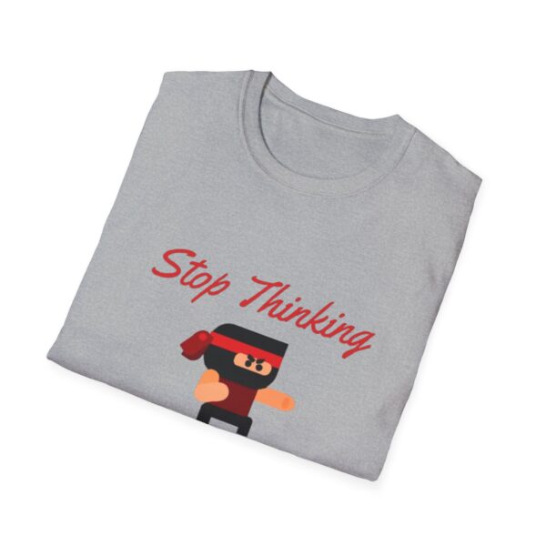 Motivational Ninja Unisex T-Shirt - 'Stop Thinking Just Do It'