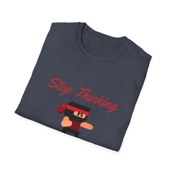 Motivational Ninja Unisex T-Shirt - 'Stop Thinking Just Do It'