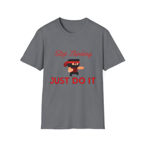 Motivational Ninja Unisex T-Shirt - 'Stop Thinking Just Do It'