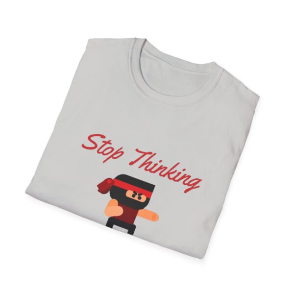 Motivational Ninja Unisex T-Shirt - 'Stop Thinking Just Do It'