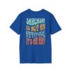 Sarcastic Art Unisex Softstyle T-Shirt - Comfortable Casual Wear for Humor Lovers