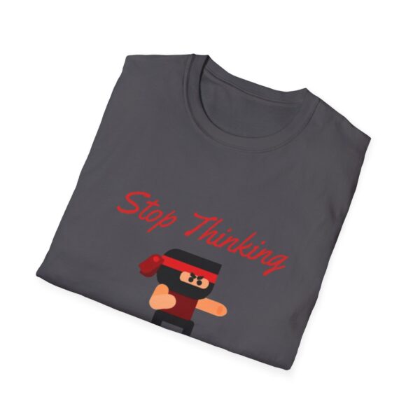 Motivational Ninja Unisex T-Shirt - 'Stop Thinking Just Do It'