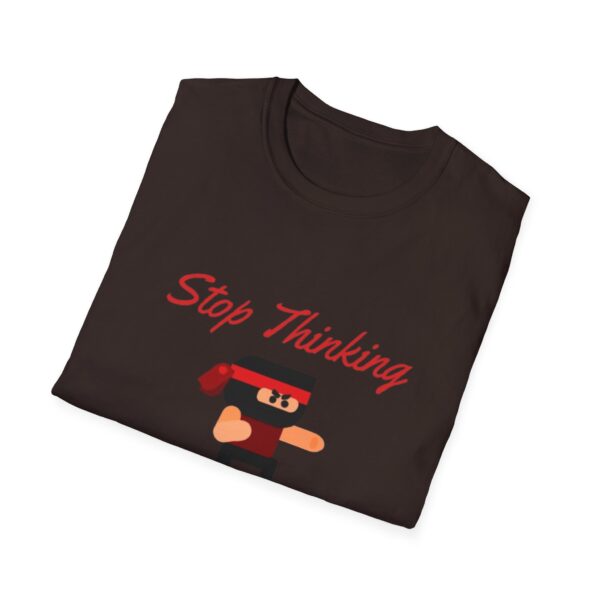 Motivational Ninja Unisex T-Shirt - 'Stop Thinking Just Do It'